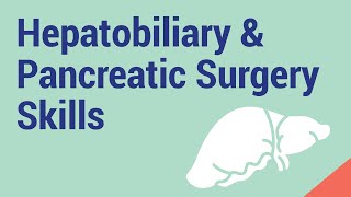 🔎 Preview video of Hepatobiliary amp Pancreatic Surgery SkillsBasic [upl. by Mallin]