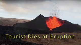 Tourist Dies at Eruption in Iceland amp Volcano Rim Breaks [upl. by Arber]