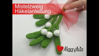 Mistelzweig Weihnachtsdeko Häkelanleitung [upl. by Annotahs]