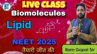 Biomolecules  lipid  class11  Biology Trunk RamGopal Sir  neet2025 [upl. by Benkley337]