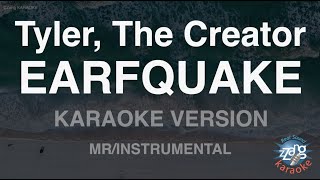 Tyler The CreatorEARFQUAKE MRInstrumental Karaoke Version [upl. by Eelrihs]