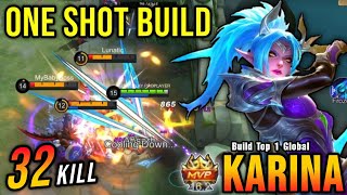 32 Kills New Karina One Shot Build Shutdown All Enemies  Build Top 1 Global Karina  MLBB [upl. by Attenohs]