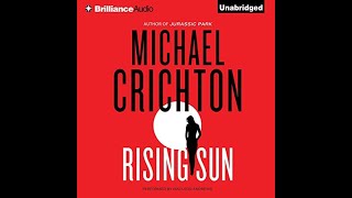 Full Audiobook Of quotthe Rising Sunquot By Michael Crichton Narrated By Macleod Andrews [upl. by Tanner991]