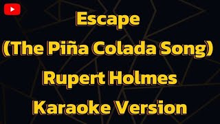 Escape The Piña Colada Song Rupert Holmes Karaoke Version [upl. by Yrrac]