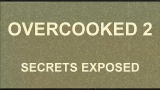 Overcooked 2  SECRETS EXPOSED [upl. by Anglo]