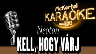 🎤🎼Kell Hogy Várj KARAOKE [upl. by Acinnad]