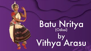 Batu Nritya  Vithya Arasu  Odissi  The Indian Dance Experience  Tide  Indian Classical Dance [upl. by Buderus]