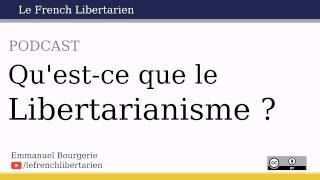 Questce que le libertarianisme [upl. by Nileuqay]