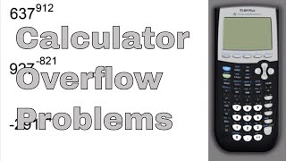 How to Do Calculator Overflow Problems On TI Calculators [upl. by Giraud]