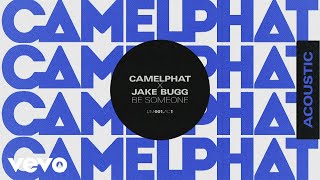 CamelPhat Jake Bugg  Be Someone Acoustic Audio [upl. by Nalyk]