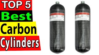 Best Carbon Fiber Cylinders Review 2025 TOP 5 [upl. by Airotnes]