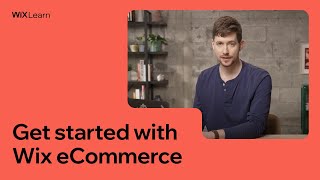 Get Started with Wix eCommerce  Full Course  Wix Learn [upl. by Lairbag]