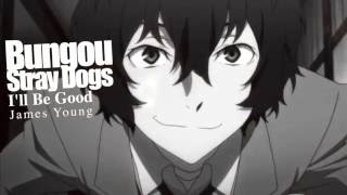 ‎Ill Be Good ‎ Dazai [upl. by Ameerahs]