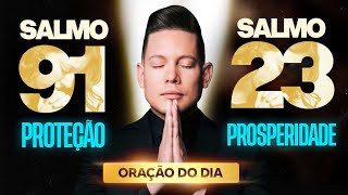 ORAÇÃO FORTÍSSIMA SALMO 91 E SALMO 23 [upl. by Arta312]