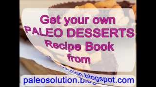 Paleo Desserts  Paleo Recipe Book [upl. by Wershba]