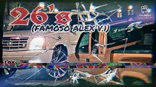 El seis  26s famoso alex v1 [upl. by Cirad]