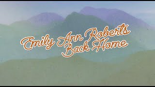 Emily Ann Roberts  Back Home Official Lyric Video [upl. by Samohtnhoj152]