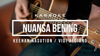 Nuansa Bening  Keenan Nasution  Vidi Aldiano  Karaoke [upl. by Bilicki]