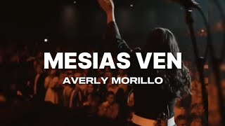 Mesías Ven  Averly Morillo LetraLyrics [upl. by Earej431]