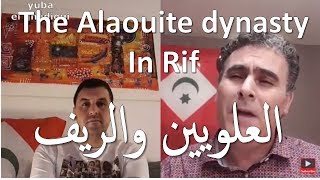 لماذا وجود العلويين والمغرب في الريف عير شرعي؟   Yuba El ghadioui  the alaouite in the Rif [upl. by Siblee85]