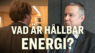 Carl pratar med Jan Blomgren – vad är hållbar energi [upl. by Arayt153]