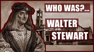 Who WasWalter Stewart Father of the Stewarts [upl. by Alrick]