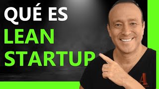 LEAN STARTUP 2 😊 Qué es el modelo Lean Startup [upl. by Starr]