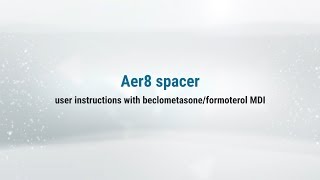 Aer8 spacer user instructions with beclometasoneformoterol MDI [upl. by Leandra774]