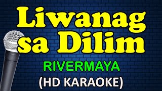 LIWANAG SA DILIM  Rivermaya HD Karaoke [upl. by Hpsoj]