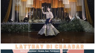 Latthay Di Chaadar  Tripta amp Sukhcharans Wedding Dance Performance  Reception [upl. by Landis]