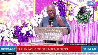 GCC SUNDAY NOVEMBER 10 2024  THE POWER OF STEADFASTNESS TEACHING 12 [upl. by Burget]