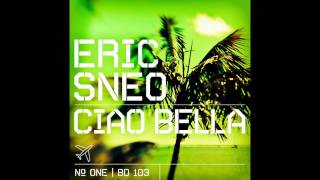 Eric Sneo  Ciao Bella Original Remastered Beatdisaster [upl. by Eissej]