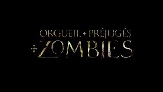 ORGUEIL  PREJUGES  ZOMBIES  Trailer VF  le 64 au cinéma [upl. by Rodolphe]