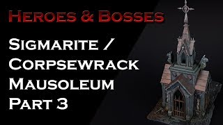 Painting Corpsewrack  Sigmarite Mausoleum Part 3 [upl. by Aivek]