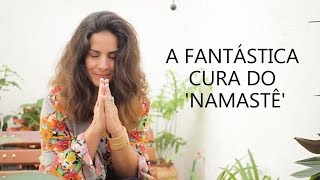 A fantástica cura do Namastê [upl. by Constantine]