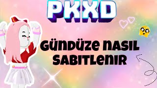 Pkxd XD plus olmadan gündüze nasıl sabitlenir [upl. by Wera]