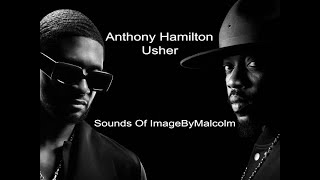 Usher ft Anthony Hamilton REMIX 2024 [upl. by Tabor]