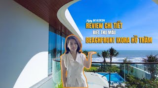 Review Chi tiết biệt thự Beachfont Ixora Hồ Tràm By Fusion Giai đoạn 2 301124 [upl. by Nolan]