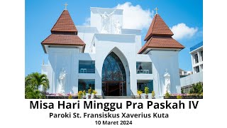 Misa Minggu PraPaskah IV  Paroki St Fransiskus Xaverius Kuta  10 Maret 2024  Pukul 0700 WITA [upl. by Nelsen266]