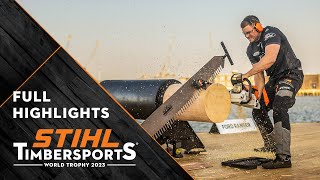 Full highlights  STIHL TIMBERSPORTS® World Trophy 2023 in Rotterdam [upl. by Hepzi303]