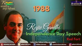 1988  Then PM Rajiv Gandhis Independence Day Speech [upl. by Bobbye]