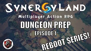 Synergy Land Progress  Dungeon Prep Series  Episode 1 [upl. by Sontich]