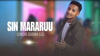 Leencoo Guddinaa LG  Sin Mararuu    New Ethiopian Afaan Oromoo Music Video 2023 [upl. by Alyacim]