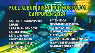 DISCO POP NOSTALGIA CAMPURAN  FULL ALBUM ORGEN TUNGGALKMEOFFICIALtp7wn [upl. by Aciretehs]