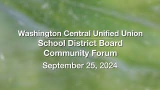 Washington Central Unified Union School District  Community Forum September 25 2024 WCUUSDB [upl. by Nobie]