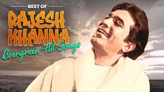 Best of Rajesh Khanna Hindi Songs  19 Rajesh Khanna Hit Bollywood Songs  Evergreen Songs [upl. by Karlyn]