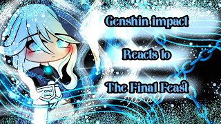 Genshin Impact Reacts to the Final Feast  GCRV  Genshin Impact  AxiRa97 [upl. by Niabi802]