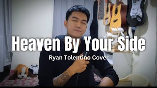 Heaven By Your Side  A1  Ryan Tolentino Cover [upl. by Gennaro59]