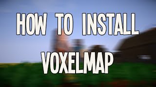 How To Install Minecraft VoxelMap 18 [upl. by Anialed68]