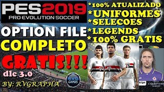 PES 2019 OPTION FILE 100 COMPLETO 100 GRATIS [upl. by Klapp419]